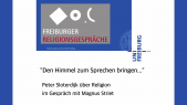 thumbnail of medium Freiburger Religionsgespräche - Peter Sloterdijk über Religion